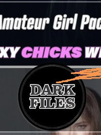 DARK F!LES - AM#T3UR G!RL PACK - DF350