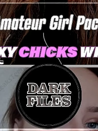 DARK F!LES - AM#TEUR G!RL PACK - DF78
